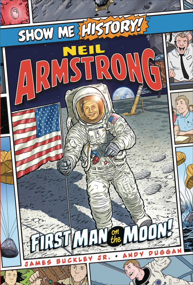 Show Me History Neil Armstrong First Man On Moon